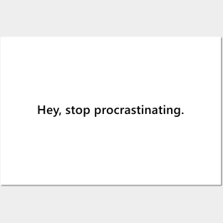 Hey, stop procrastinating. reminder quote for people who procrastinate. Lettering Digital Illustration Posters and Art